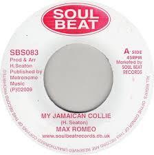 

7inch Record MAX ROMEO / B.B. SEATON - My Jamaican Collie / Gimme Little L SBS083 Soul Beat 2009 UK Reggae, Ska & Dub Used