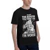 T  Im Not The Monster You Think I Am Worse Tee 100 Cotton Casual Breathable Confortable Clothes Designer Clothes Men T Shirt