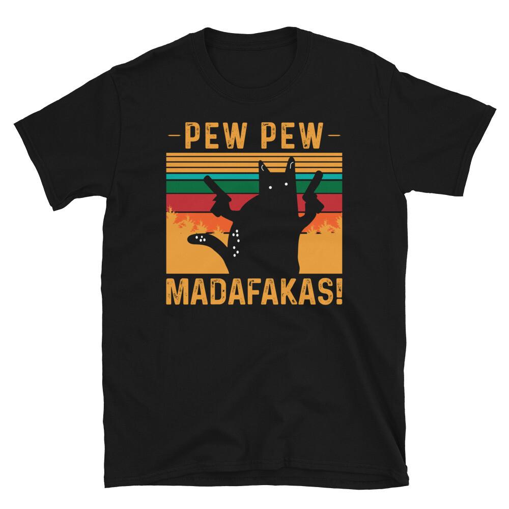 Pew Pew Madafakas! Cute Cat Funny Animal Kitty Cats T-Shirt