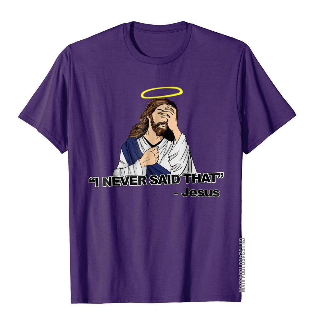 T-shirt Je N'ai Jamais Dit Ça Chemise Drôle Jésus Hauts T-shirts Drôles Nouveaux Hauts pour Adultes Chemises Imprimées Coton