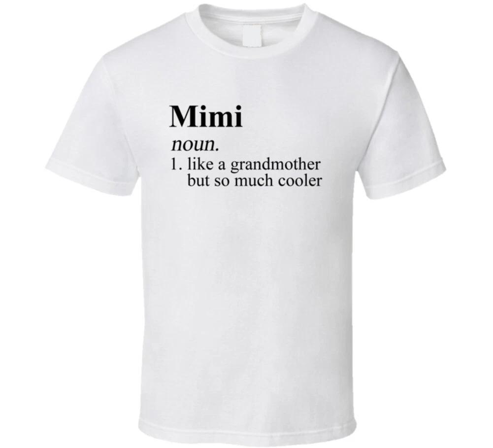 Mimi Like A Grandmother But Cooler Funny Grandma Gift T Shirt S