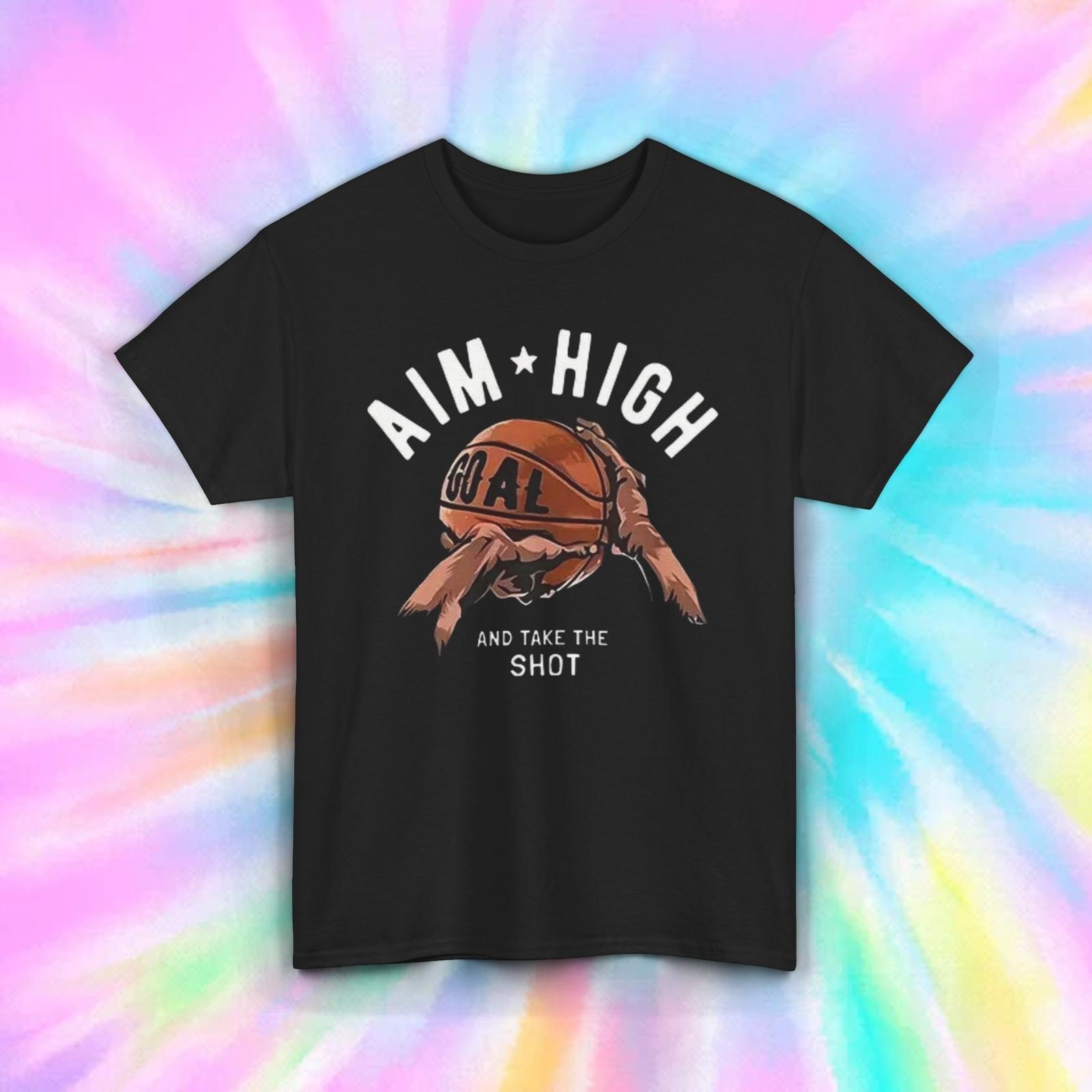 Aim High Goal T-Shirt | Basketball Motivational Graphic Tee | Take the Shot XL