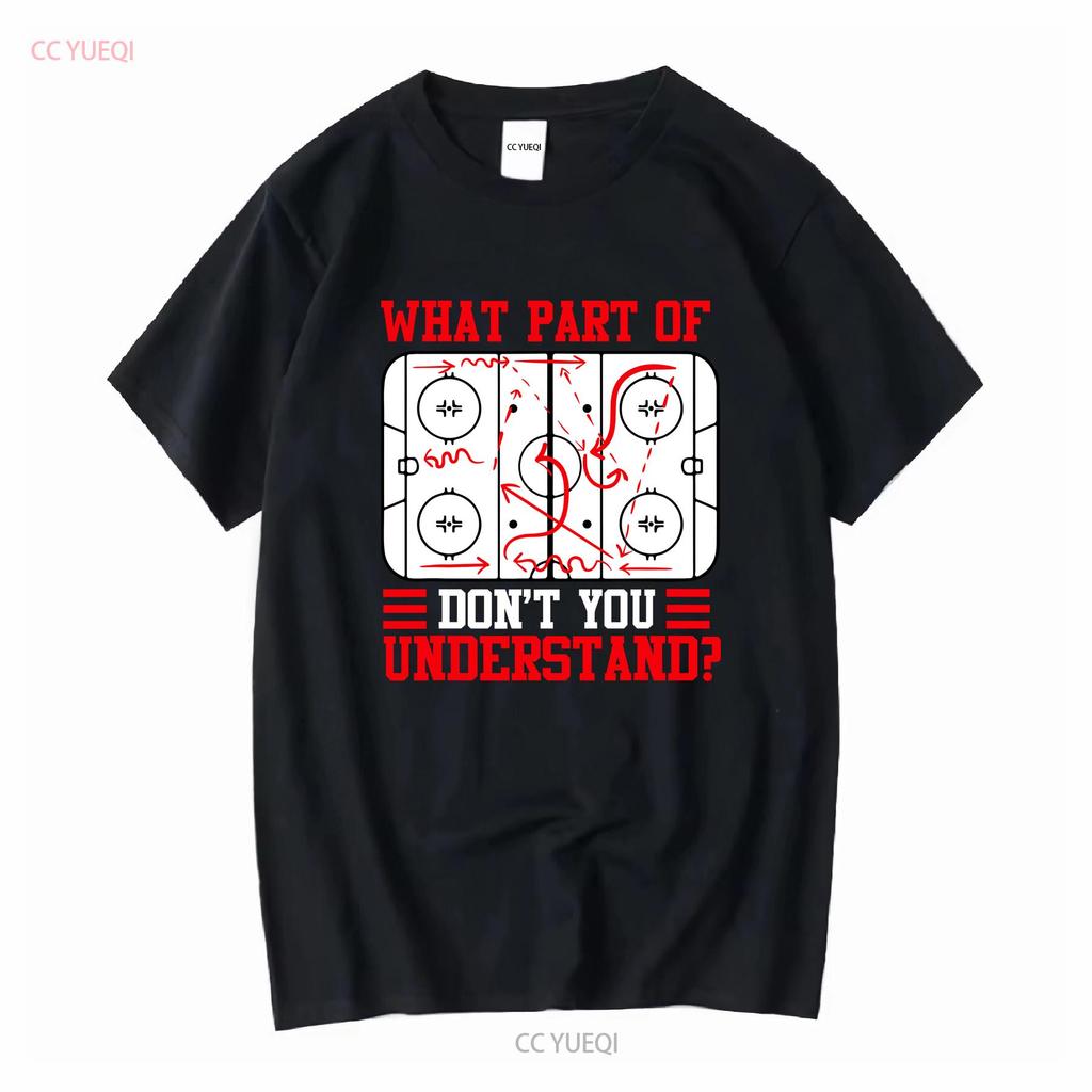 Funny What Part Of Hockey Dont You Understand T Shirt Vintage Washed Homme Casual Designer Clothes Comfortable