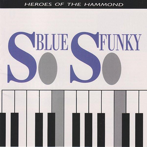

CD VARIOUS - So Blue So Funky 1 077779656325 Blue Note 1999 US Jazz Used