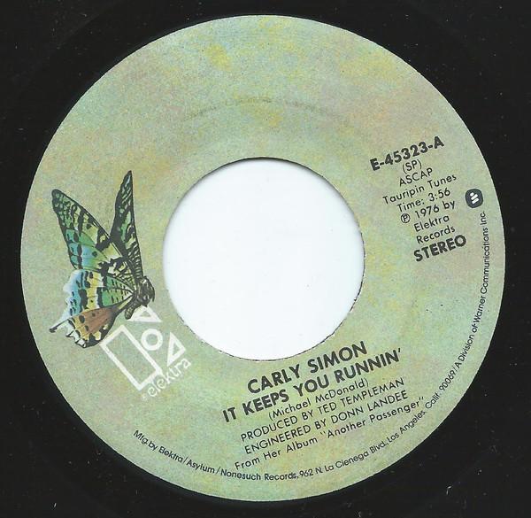 

7inch Record CARLY SIMON - It Keeps You Runnin E45323 Elektra 1976 US Pop Used