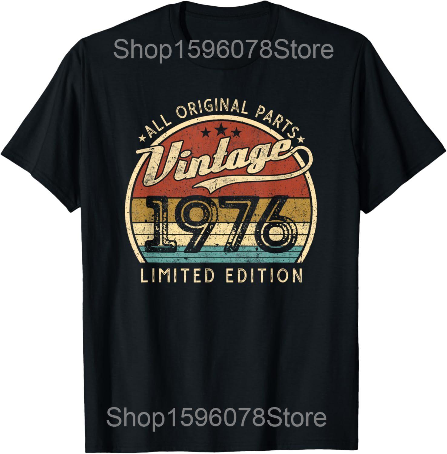 

50th Vintage 1976 Birthday Limited Edition 50 Years Old T Shirts Men Streetwear Tee Shirt Short Sleeve Unisex Loose Clothing S