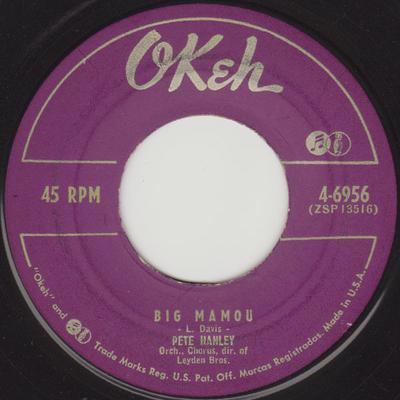 7inch Record PETE HANLEY - Big Mamou / Should You Change Your  46956 Okeh 1953 US Jazz Used