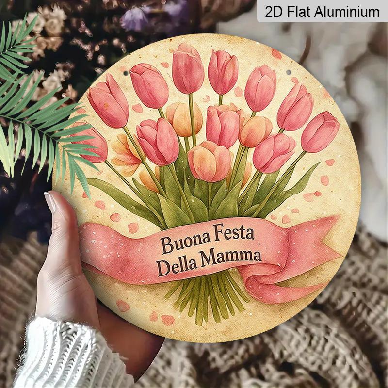 2D Flat - A Single 2D Flat, 7.87X7.87 Inch Round Aluminum Sign with a Vintage Design Featuring The Phrase "Happy Mother'S Day" And a "Floral Theme