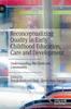 The Reconceptualizing Quality In Early Childhood Education, Care and Development : Understanding the Child and Community Book