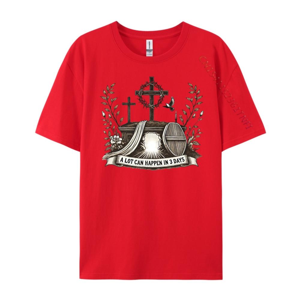 

A Lot Can Happen In 3 Days Easter Day Jesus Cross Christian Funny T Shirts Men Mens Cotton TShirt Hip Hop S
