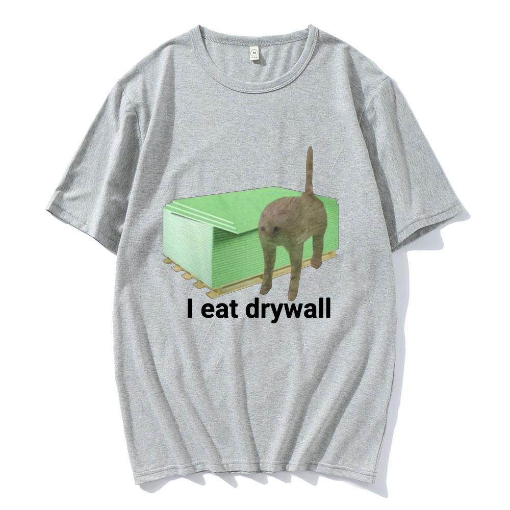 

I Eat Drywall Funny Cute Cat Meme Graphic Printed T-shirts Women Clothing Casual Short Sleeved Round Neck T-shirt Clothing 4XL