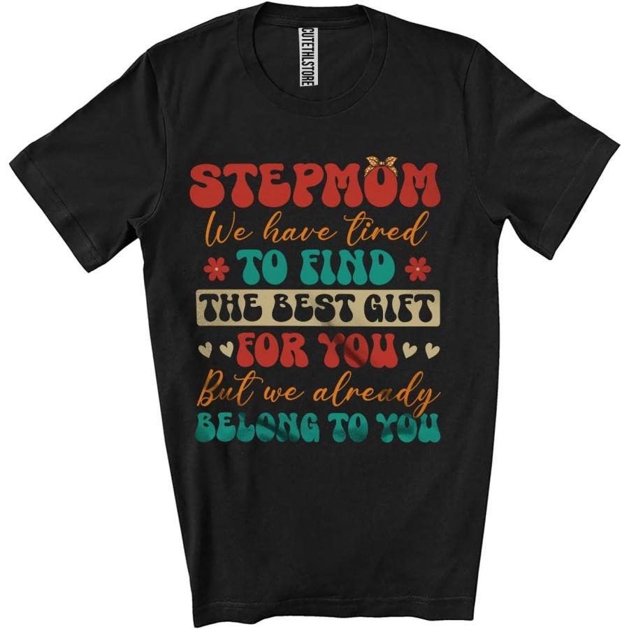 Vintage Stepmom We Have Tried to Find The Best Gift; Humorous Mother s Day Flowers; Family Unisex T-Shirt Black S