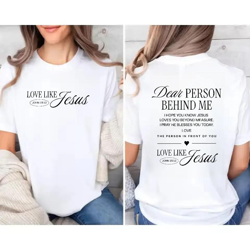Dear person behind me shirt Love like Jesus shirt Religious gift Mental health XXL