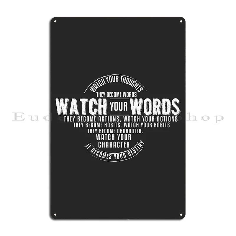 Watch Your Thoughs They Become Words Think About It Watch your thoughts they become words Metal Cinema Print Tin Sign Poster 20x30cm（7.8x11.8inch）