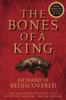 Bok The Bones of a King : Richard III Rediscovered