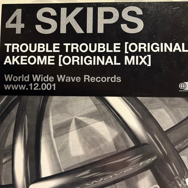 

12inch Record 4 SKIPS Trouble Trouble WWW12001 World Wide Wave 2004 Japan Dance Electronica Used