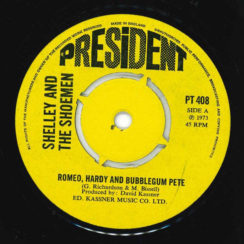 

7inch Record SHELLEY THE SHOEMEN Romeo Hardy And Bubblegum Pete PT408 President 1973 UK Pop Used