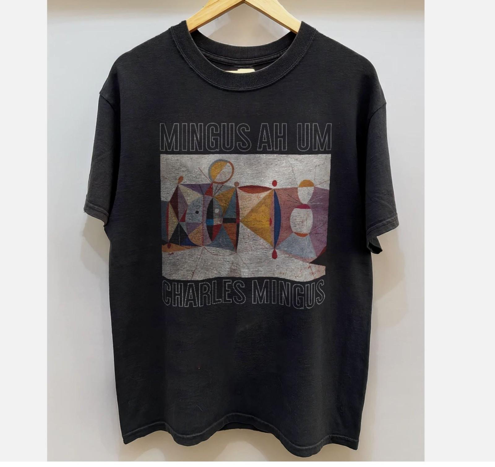 Mingus Ah Um Charles Mingus Unisex Black T-shirt Size S-5XL M