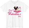 Happy Valentine's Day Cute Pug T-Shirt Dog Lover Top Romantic Gift Tee Top