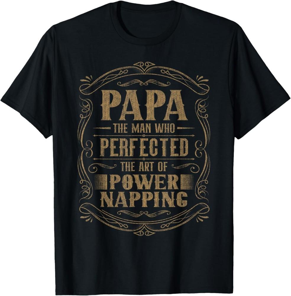 

Mens Funny Quote Papa saying, Father s Day, Power Napping Papa T-Shirt Unisex T-Shirt XXXXL