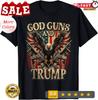 2025/God Guns And Trump 2nd Amendment Flag Eagle American Flag Unisex T-Shirt Unisex T-Shirt