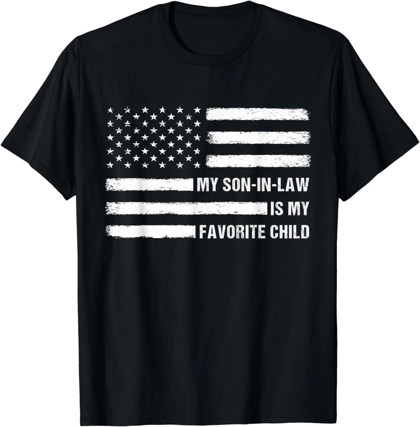 

My Son In Law Is My Favorite Child American Flag 4th of July Gift Unisex T-Shirt S