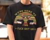 Wir sind hier, um Scheiße aufzumischen Shirt - Step Brothers Film Shirt, Dale Doback Shirt, Brennan Huff Shirt, Step Brothers T-Shirt, John C Reilly