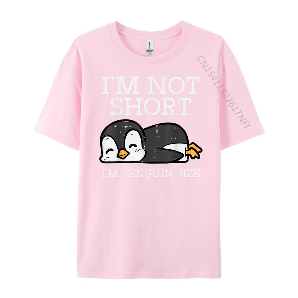 Im Not Short Penguin Size Height Unisexs Shirts Graphic Tee Camiseta Masculina T Shirt for Unisex Slogan Tees
