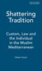 Livro Shattering Tradition : Custom, Law and the Individual In the Muslim Mediterranean Pt. 1 : V. 8