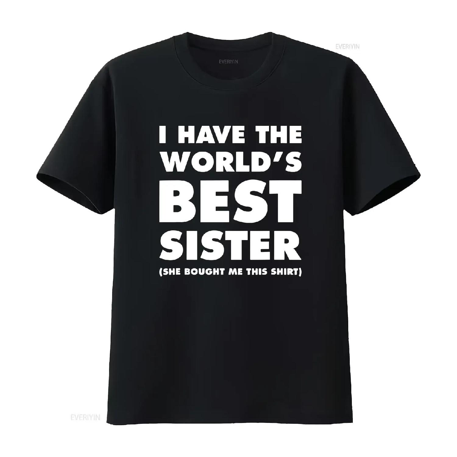 I Have The World s Best Sister Funny Womens T Shirt For Siblings Black vintage Washed Soft Top For Everyday Wear Stretched S