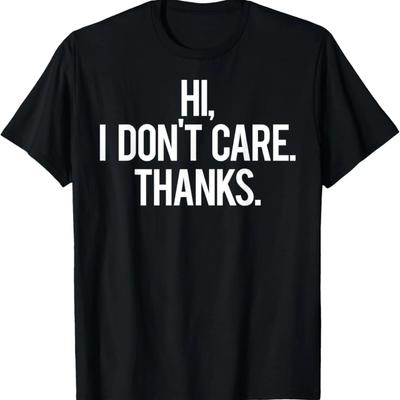 Hola, no me importa Gracias Camiseta Genial divertida sarcástica regalo camiseta Camiseta