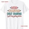 Mom Grandma Great I Just Keep Getting Better T Shirt SweaT Vintage Washed Stretched Streetwear Designer Clothes Slightly