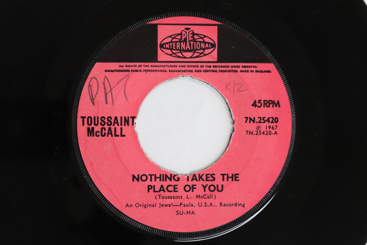 

7inch Record TOUSSAINT MCCALL - Nothing Takes The Place Of You / Sh 7N25420 PYE INTERNATION 1967 UK Soul/Funk Used