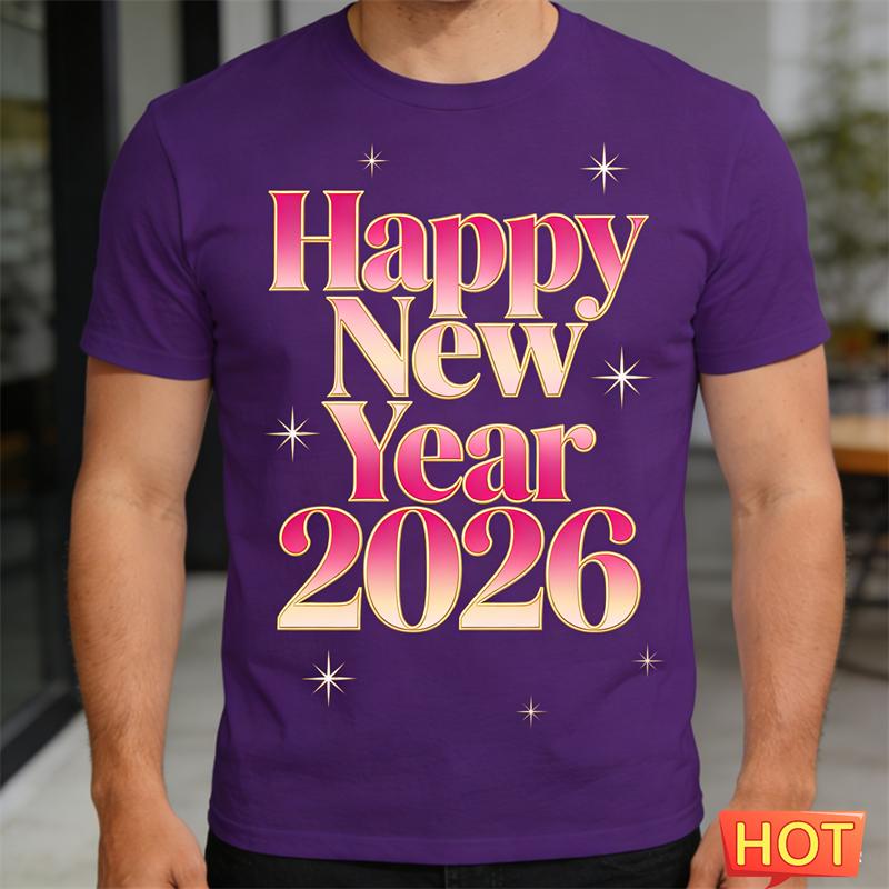 Simple Happy New Year 2026 Letters T Shirts For Men Fashion Crew Neck 3D Printed Short Sleeve Tshirts Loose Streetwear Tees