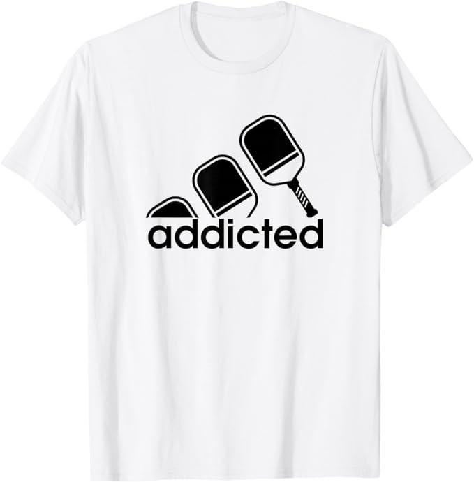 Addicted Pickleball Player T-Shirt Unisex T-Shirt XXXL