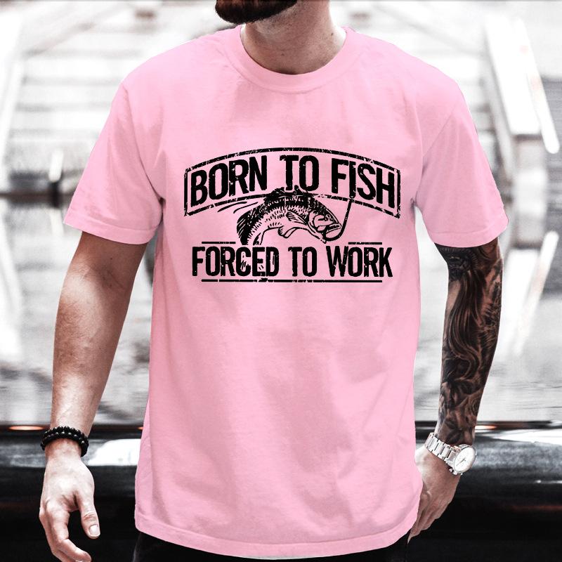 Fishing Tshirt Born To Fish Forced To Work Unisexs Tshirt Fathers Day Gift Birthday Dad Husband Daddy Grandpa Unisexs Tshirts Tops