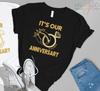 It's Our Anniversary Couple Shirt,Couple Anniversary Shirt,Couple Anniversary Vi Unisex T-Shirt