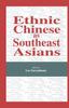 The Ethnic Chinese As Southeast Asians Book
