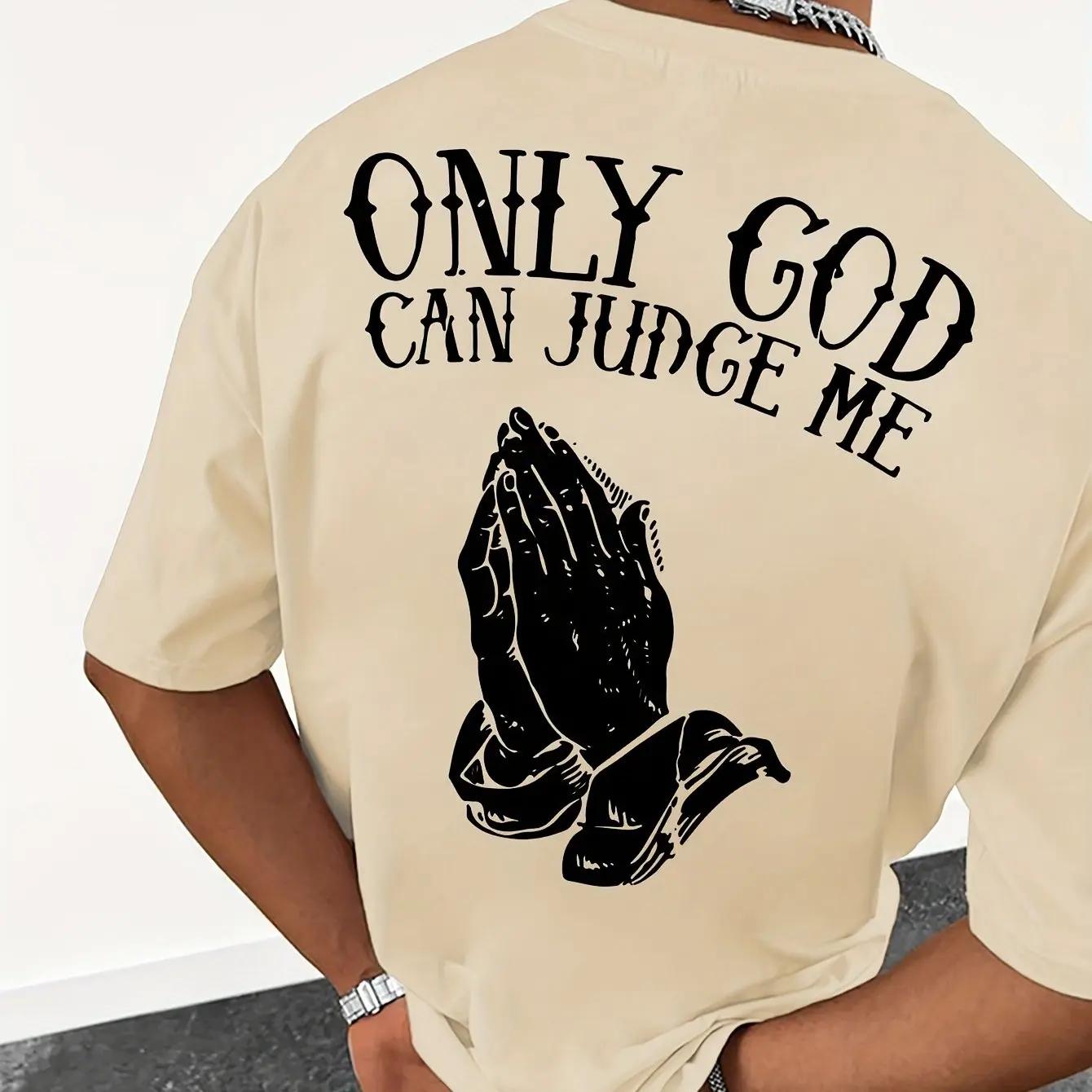 Only God Can Judge Me Men s T-shirt Praying Hands Religious Graphic Casual Cotton Short Sleeve Tops S разноцветный