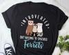 Funny Ferret Shirt, , Ferret Lover Gift, Cute Ferret Mom T-shirt, Ferret Lover Tshirt, Pet Graphic Tee, Tops, Introvert Introverted