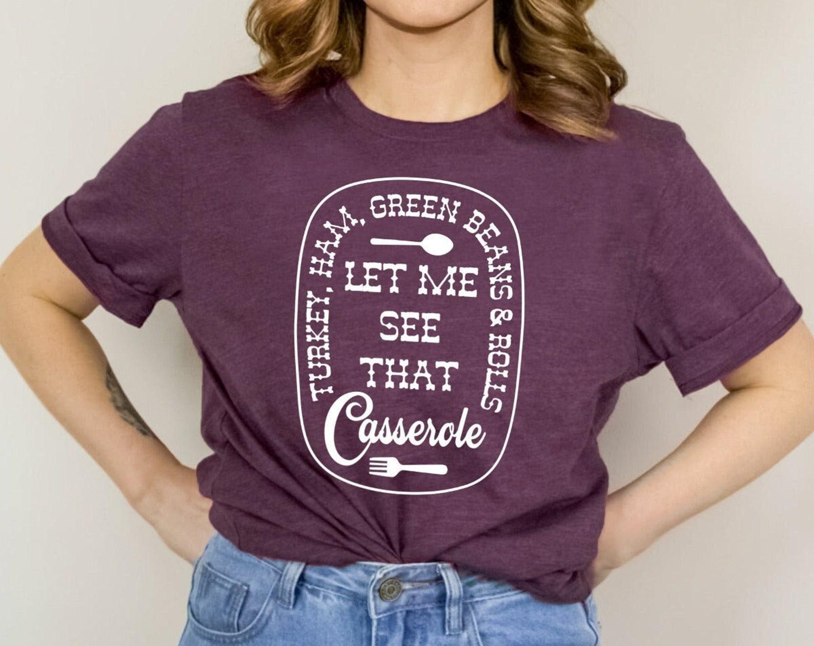 Let Me See That Casserole | Heather Maroon Classic Crew | T-Shirt S