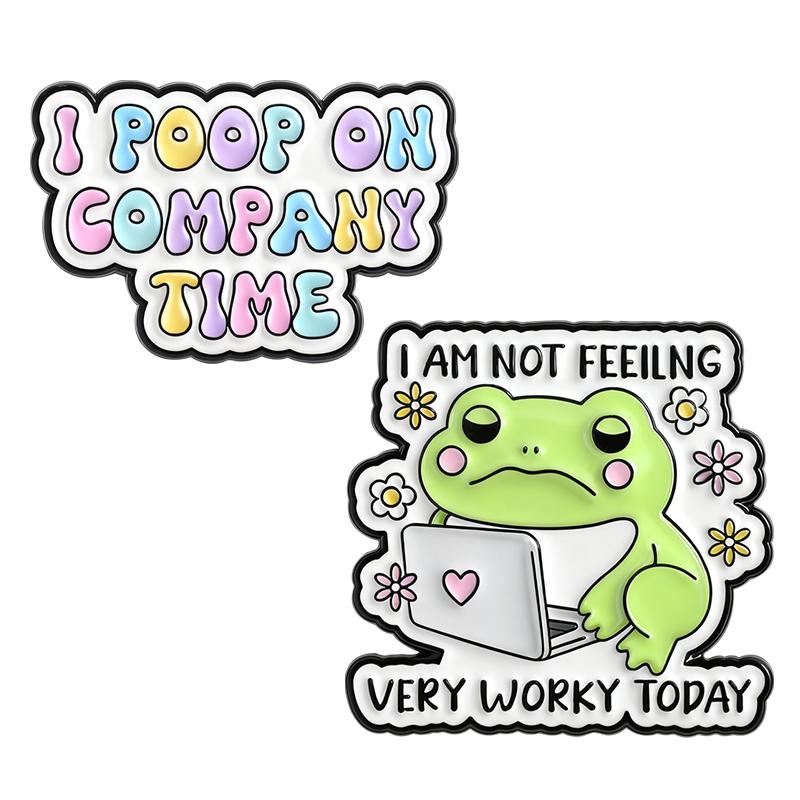 Not Very Worky Enamel Pins I Poop On Company Time Brooches Lapel Badges Cartoon Froggy Work Meme Jewelry Gift for Friends
