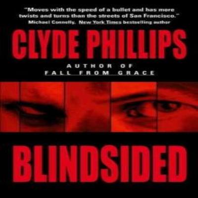 Blindsided by Clyde Phillips Paperback Book 9781611098136