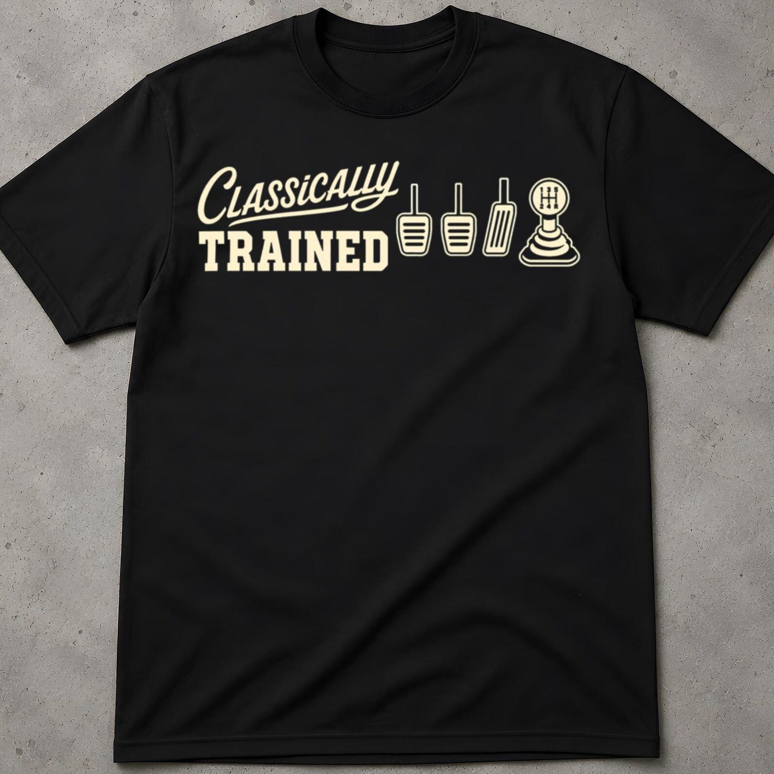 Classically Trained T Shirt, Gift For Him, Graphic Tees, Retro Shirt, Jdm T Shirt, Gift For Her, Classically Trained Car Shirt, Car Guy Gift 3XL