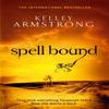 Spell Bound by Kelley Armstrong Paperback Book 9781841498089