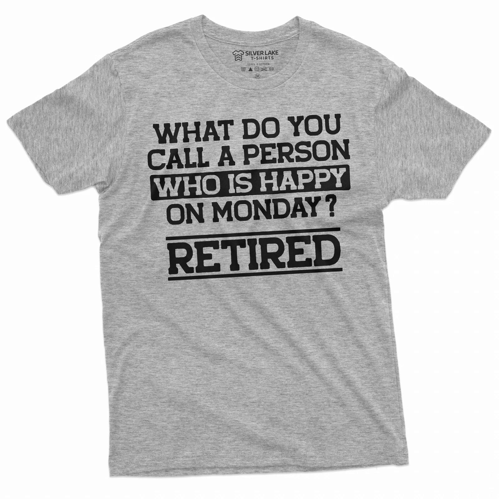Retirement Gift Funny T-shirt Happy on Monday retiree humorous retired gift idea 3XL