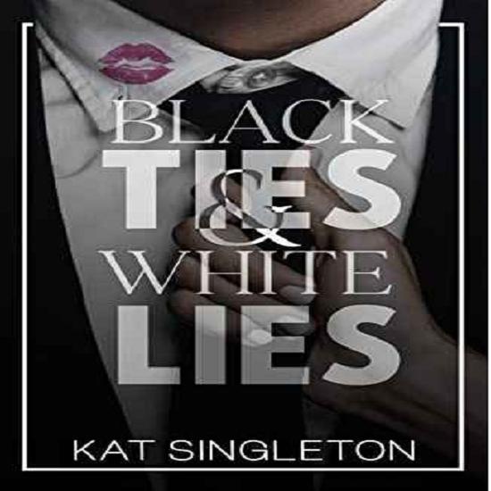 

Black Ties and White Lies (Paperback)- Kat Singleton