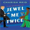 Jewel Me Twice by Charish Reid Paperback Book 9781335009463