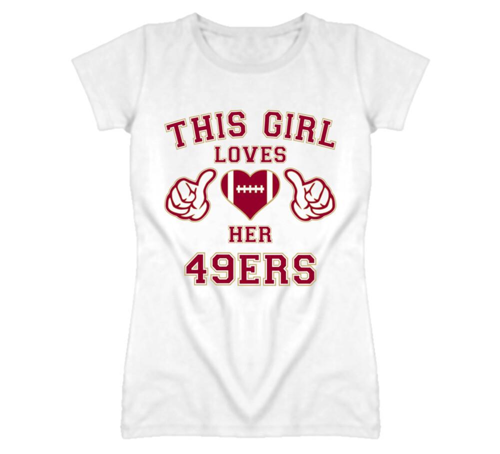 This Girl Loves Her San Francisco 49ers Football T Shirt L