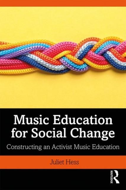 წიგნი Music Education for Social Change : Constructing an Activist Music Education